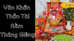 Văn khấn Thần Tài rằm tháng giêng