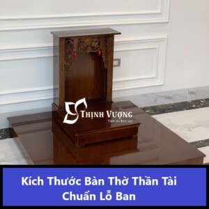 Kích thước bàn Thờ Thần Tài chuẩn thước Lỗ Ban