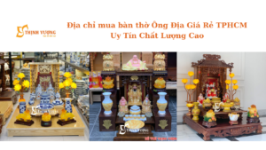 Địa chỉ mua bàn thờ Ông Địa Giá Rẻ TPHCM