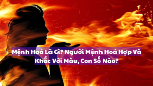 Mệnh Hoả là gì?